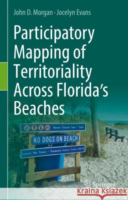 Participatory Mapping of Territoriality Across Florida's Beaches Morgan, John D. 9783030973148 Springer International Publishing - książka