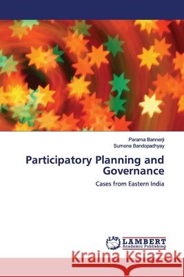 Participatory Planning and Governance Bannerji, Parama 9786139581818 LAP Lambert Academic Publishing - książka