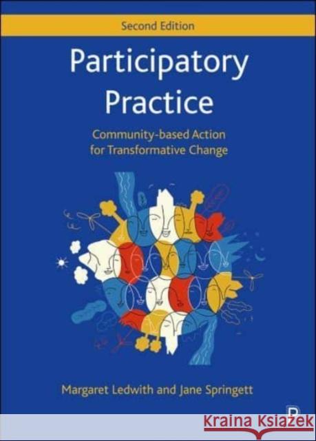 Participatory Practice: Community-based Action for Transformative Change Jane (School of Applied Social and Community Studies, Liverpool John Moores University) Springett 9781447360070 Bristol University Press - książka