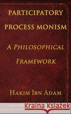 Participatory Process Monism Hakim Ib 9781069898333 Three Roses Publishing - książka