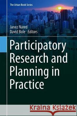 Participatory Research and Planning in Practice Janez Nared David Bole 9783030280130 Springer - książka