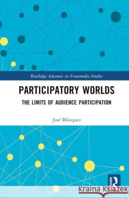 Participatory Worlds Jose Blazquez 9780367497781 Taylor & Francis Ltd - książka