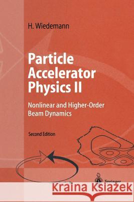 Particle Accelerator Physics II: Nonlinear and Higher-Order Beam Dynamics Wiedemann, H. 9783642641770 Springer - książka
