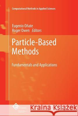Particle-Based Methods: Fundamentals and Applications Eugenio Oñate, Roger Owen 9789400735378 Springer - książka