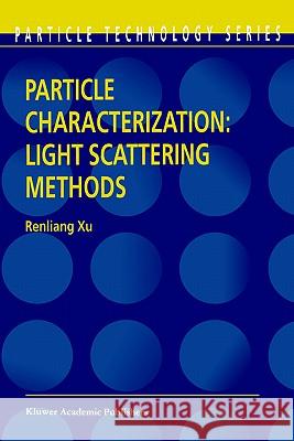 Particle Characterization: Light Scattering Methods Renliang Xu Xu Renlian 9781402003578 Kluwer Academic Publishers - książka