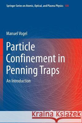 Particle Confinement in Penning Traps: An Introduction Vogel, Manuel 9783030094461 Springer - książka