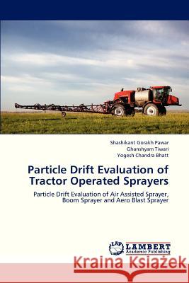 Particle Drift Evaluation of Tractor Operated Sprayers  9783659299216 LAP Lambert Academic Publishing - książka