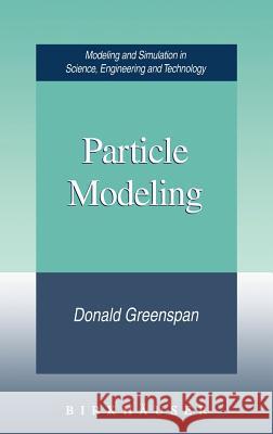 Particle Modeling Donald Greenspan 9780817639853 Birkhauser Boston Inc - książka