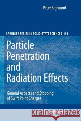 Particle Penetration and Radiation Effects: General Aspects and Stopping of Swift Point Charges Sigmund, Peter 9783540726227 Springer - książka