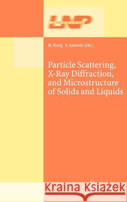 Particle Scattering, X-Ray Diffraction, and Microstructure of Solids and Liquids M. I. Ristig K. a. Gernoth Manfred L. Ristig 9783540443865 Springer - książka