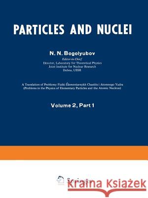 Particles and Nuclei: Volume 2, Part 1 Bogolyubov, N. N. 9781468475586 Springer - książka