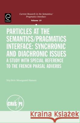 Particles at the Semantics/Pragmatics Interface Mosegaard Hansen, Maj-Britt 9780080552934 ELSEVIER SCIENCE - książka