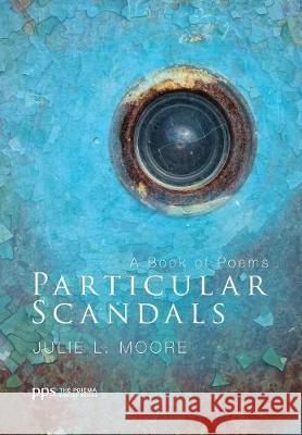 Particular Scandals Julie L Moore 9781498216388 Cascade Books - książka