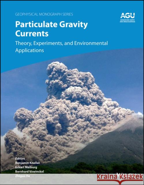 Particulate Gravity Currents in the Environment Benjamin Kneller Eckart Meiburg Zhiguo He 9781394216697 Wiley - książka