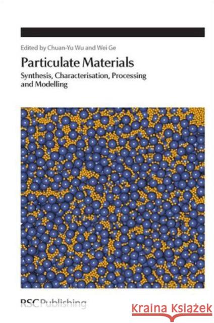 Particulate Materials: Synthesis, Characterisation, Processing and Modelling  9781849733663 Royal Society of Chemistry - książka