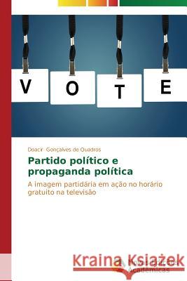 Partido político e propaganda política Gonçalves de Quadros Doacir 9783639683325 Novas Edicoes Academicas - książka