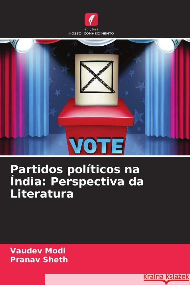 Partidos políticos na Índia: Perspectiva da Literatura Modi, Vaudev, Sheth, Pranav 9786204791524 Edições Nosso Conhecimento - książka