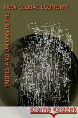 Parties And Unions In The New Global Economy Katrina Burgess 9780822958253 University of Pittsburgh Press - książka