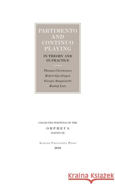 Partimento and Continuo Playing in Theory and in Practice Christensen, Thomas 9789058678287 Distributed for Leuven University Press - książka