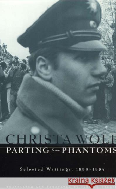 Parting from Phantoms: Selected Writings, 1990-1994 Wolf, Christa 9780226905037 University of Chicago Press - książka