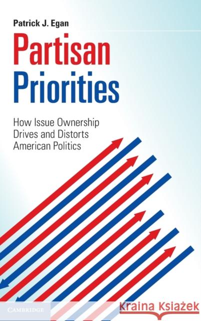 Partisan Priorities Egan, Patrick J. 9781107042582 Cambridge University Press - książka