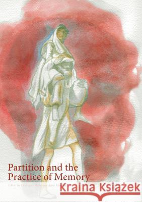 Partition and the Practice of Memory Churnjeet Mahn Anne Murphy 9783319878089 Palgrave MacMillan - książka