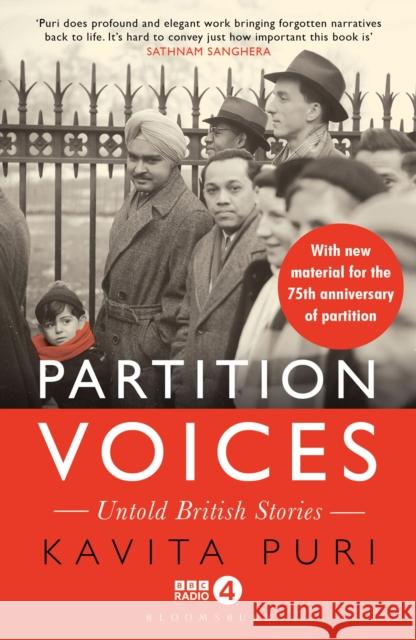 Partition Voices: Untold British Stories - Updated for the 75th anniversary of partition Kavita Puri 9781526638403 Bloomsbury Publishing PLC - książka