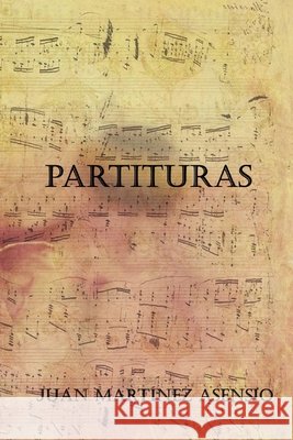 Partituras Juan Martínez Asensio, Juan Martínez Asensio 9798736947416 Independently Published - książka