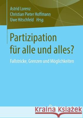 Partizipation Für Alle Und Alles?: Fallstricke, Grenzen Und Möglichkeiten Lorenz, Astrid 9783658278977 Springer vs - książka