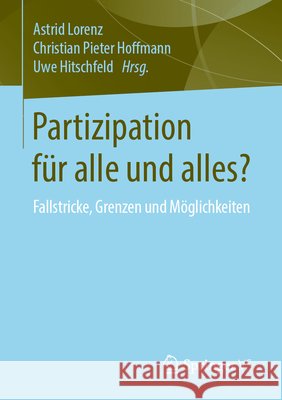 Partizipation Für Alle Und Alles?: Fallstricke, Grenzen Und Möglichkeiten Lorenz, Astrid 9783658278977 Springer vs - książka