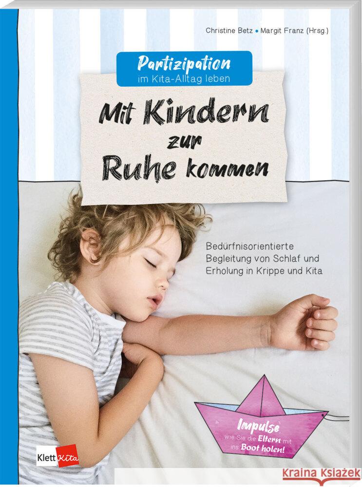 Partizipation im Kita-Alltag leben: Mit Kindern zur Ruhe kommen Betz, Christine 9783960462002 Klett Kita - książka