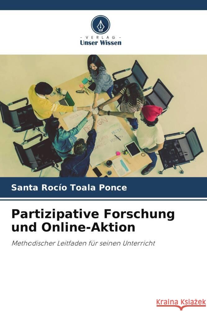 Partizipative Forschung und Online-Aktion Toala Ponce, Santa Rocío 9786205010150 Verlag Unser Wissen - książka