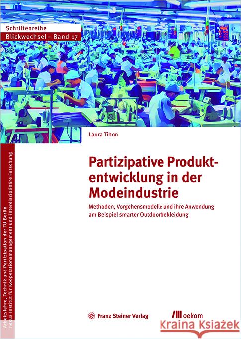 Partizipative Produktentwicklung in der Modeindustrie Tihon, Laura 9783987261718 oekom - książka