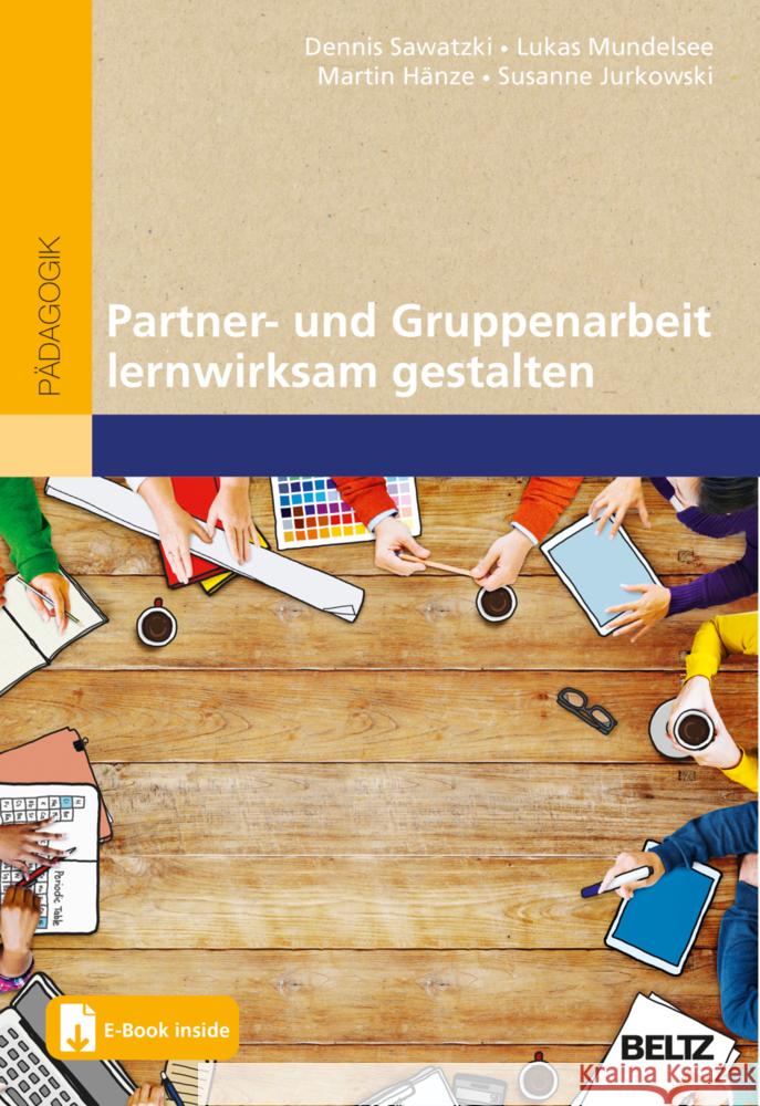 Partner- und Gruppenarbeit lernwirksam gestalten, m. 1 Buch, m. 1 E-Book Sawatzki, Dennis, Mundelsee, Lukas, Hänze, Martin 9783407632500 Beltz - książka