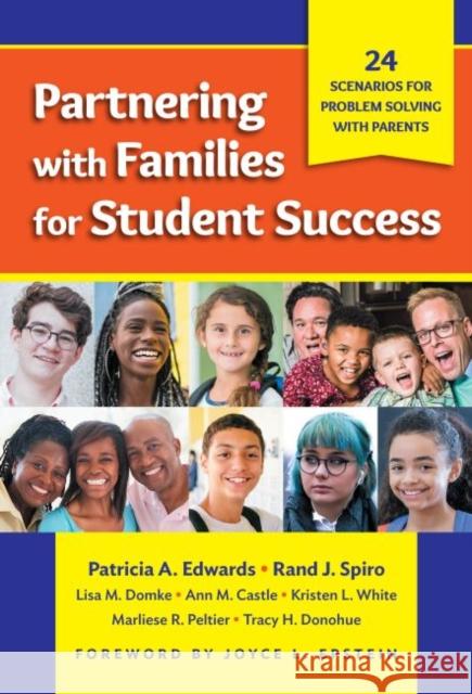 Partnering with Families for Student Success: 24 Scenarios for Problem Solving with Parents Patricia A. Edwards Rand J. Spiro Lisa M. Domke 9780807761175 Teachers College Press - książka
