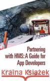 Partnering with HMS: A Guide for App Developers Hailiang Wu 9781032073941 Taylor & Francis Ltd