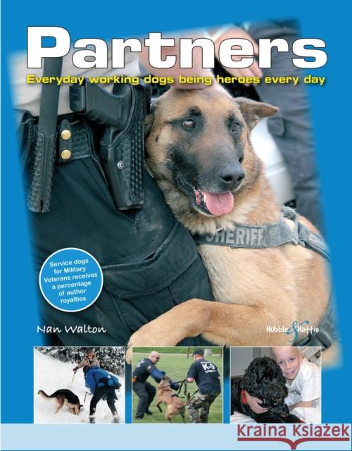 Partners: Everyday Working Dogs Being Heroes Every Day Nancy Walton 9781845844202 David & Charles - książka