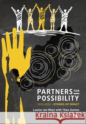 Partners For Possibility: 2010-2020 Stories of Impact Louise Van Rhyn, Theo Garrun 9781869228460 KR Publishing - książka
