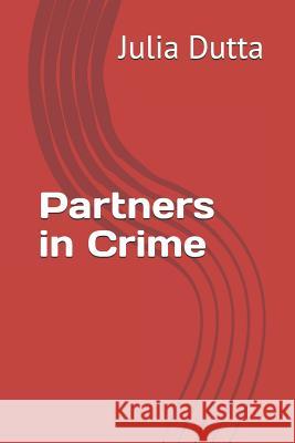 Partners in Crime Julia Dutta 9781796364323 Independently Published - książka