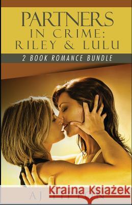 Partners in Crime: Riley & Lulu: 2 Book Romance Bundle Aj Tipton 9781522936336 Createspace Independent Publishing Platform - książka