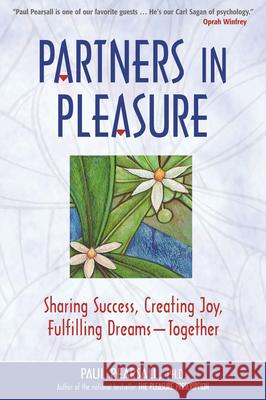 Partners in Pleasure: Sharing Success, Creating Joy, Fulfilling Dreams-Together Paul Pearsall Betty Jenkins 9780897933230 Hunter House Publishers - książka