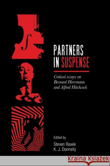 Partners in Suspense: Critical Essays on Bernard Herrmann and Alfred Hitchcock Rawle, Steven 9781526139528 Manchester University Press - książka