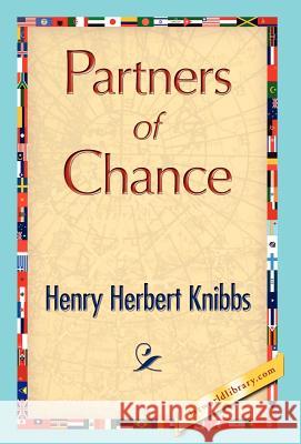 Partners of Chance Herbert Knibbs Henr 9781421847771 1st World Library - książka