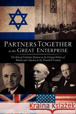 Partners Together in this Great Enterprise David W Schmidt 9781597811316 Xulon Press - książka