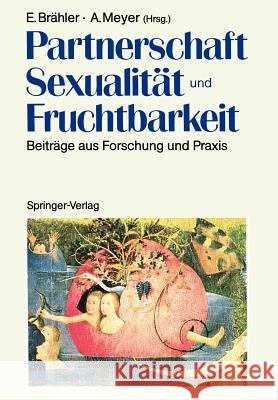 Partnerschaft, Sexualität Und Fruchtbarkeit: Beiträge Aus Forschung Und Praxis Brähler, Elmar 9783540186168 Springer - książka