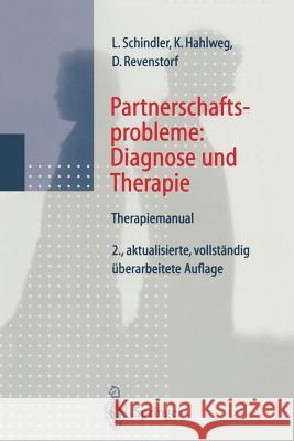 Partnerschaftsprobleme: Diagnose Und Therapie: Therapiemanual Schindler, Ludwig 9783662092125 Springer - książka