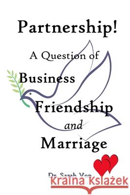 Partnership! A Question of Business, Friendship, and Marriage Sarah (dr Von) Moore 9781949549003 Tweaking the Question Ministries - książka