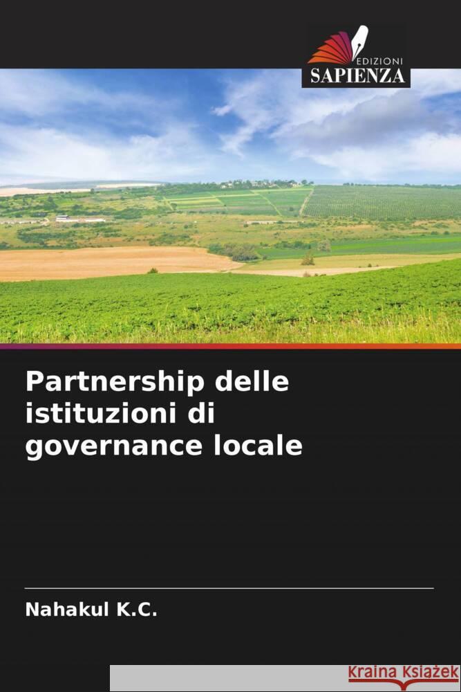 Partnership delle istituzioni di governance locale K.C., Nahakul 9786204802039 Edizioni Sapienza - książka