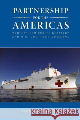 Partnership for the Americas: Western Hemisphere Strategy and U.S. Southern Command James Stavrides 9781470110826 Createspace - książka