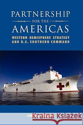 Partnership for the Americas: Western Hemisphere Strategy and U.S. Southern Command Stavridis, James G. 9781780392271 WWW.Militarybookshop.Co.UK - książka